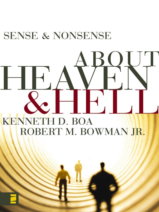 Title details for Sense and Nonsense about Heaven and Hell by Kenneth D. Boa - Available